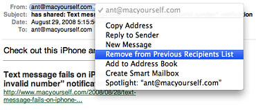 Removing email addresses from the Previous Recipients list in Mac OS X Mail Removing email addresses from the Previous Recipients list in Mac OS X Mail